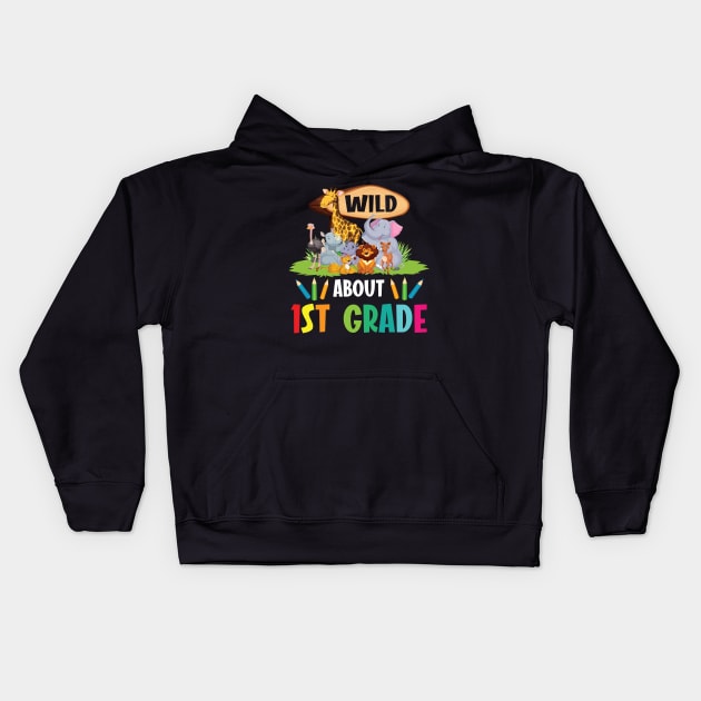 Animals Students Seniors Back To School Wild About 1st Grade Kids Hoodie by DainaMotteut